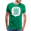 I Feel a Dad Joke Coming On Men's Premium T-Shirt