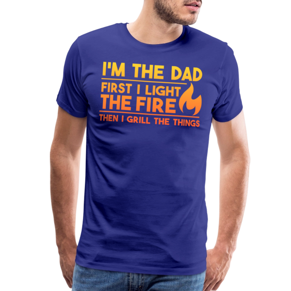 I'm the Dad First I Light the Fire Then I Grill the Things BBQ Men's Premium T-Shirt - royal blue