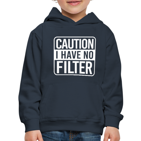 Caution I Have No Filter Funny Kids‘ Premium Hoodie - navy