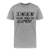 FATHER The Noble Element Periodic Elements Men's Premium T-Shirt