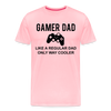 Gamer Dad Like a Regular Dad Only Way Cooler Men's Premium T-Shirt - pink