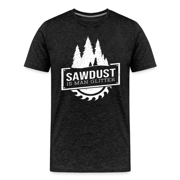 Sawdust is Man Glitter Men's Premium T-Shirt - charcoal grey