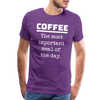 Coffee The Most Important Meal of the Day Funny Men's Premium T-Shirt - purple