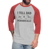 I Tell Dad Jokes Periodically Baseball T-Shirt