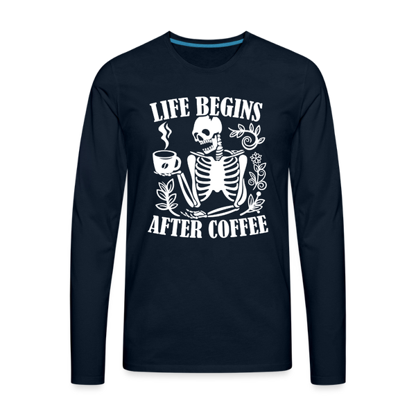 Life Begins After Coffee Men's Premium Long Sleeve T-Shirt - deep navy