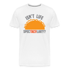 Isn't Life SpecTacolar?!? Funny Taco Food Pun Men's Premium T-Shirt - white