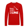 Sorry I Missed Your Call, I was on the Other Line Funny Fishing Men's Premium Long Sleeve T-Shirt - red
