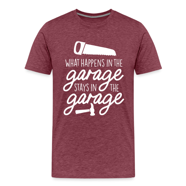 What Happens in the Garage Stays in the Garage Men's Premium T-Shirt - heather burgundy