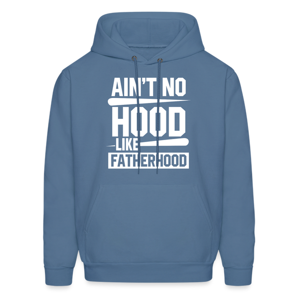 Ain't No Hood Like Fatherhood Funny Father's Day Men's Hoodie - denim blue