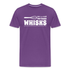 Don't be Afraid to Take Whisks Men's Premium T-Shirt - purple
