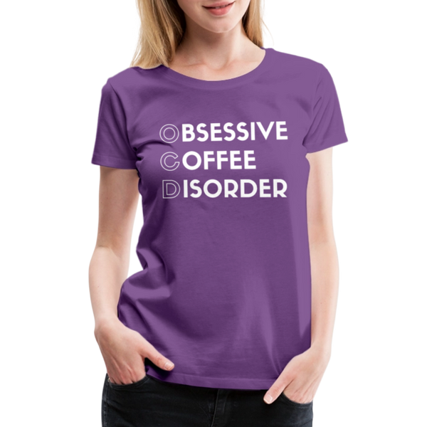 Funny Obsessive Coffee Disorder Women’s Premium T-Shirt - purple