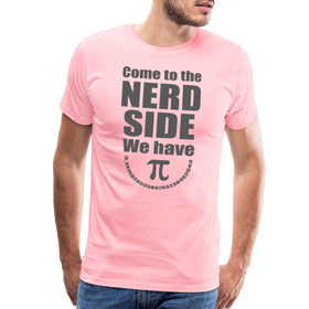 Come to the Nerd Side We Have Pi Men's Premium T-Shirt
