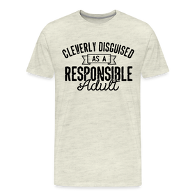 Cleverly Disguised as a Responsible Adult Men's Premium T-Shirt