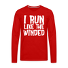 I Run Like the Winded Men's Premium Long Sleeve T-Shirt