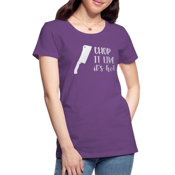 Chop it Like It's Hot Women’s Premium T-Shirt - purple