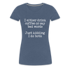 I Either Drink Coffee or Say Bad Words Women’s Premium T-Shirt
