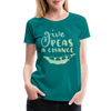 Give Peas a Chance Pun Women’s Premium T-Shirt - teal