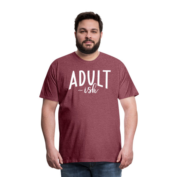 Adult-ish Funny Men's Premium T-Shirt - heather burgundy