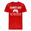 Gamer Dad Like a Regular Dad Only Way Cooler Men's Premium T-Shirt - red