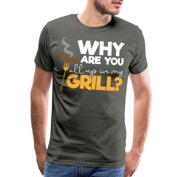Why are you all up in my Grill? Funny BBQ Men's Premium T-Shirt - asphalt gray