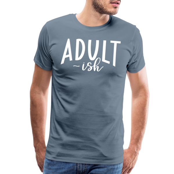 Adult-ish Funny Men's Premium T-Shirt - steel blue