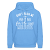 Don't Rush Me I'm Waiting For the Last Minute Men's Hoodie