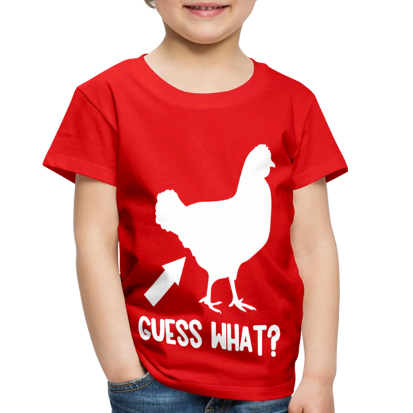 Guess What Chicken Butt Toddler Premium T-Shirt - red