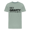 Obey Gravity It's the Law Men's Premium T-Shirt