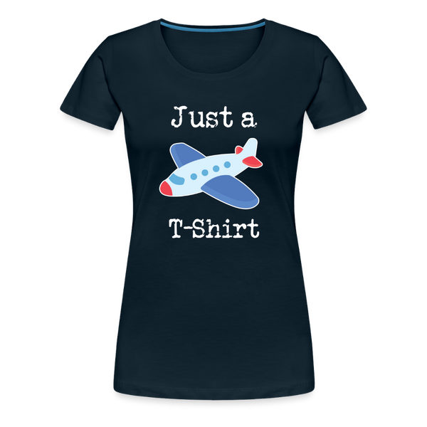 Just a Plane T-Shirt Airplane Pun Women’s Premium T-Shirt - deep navy