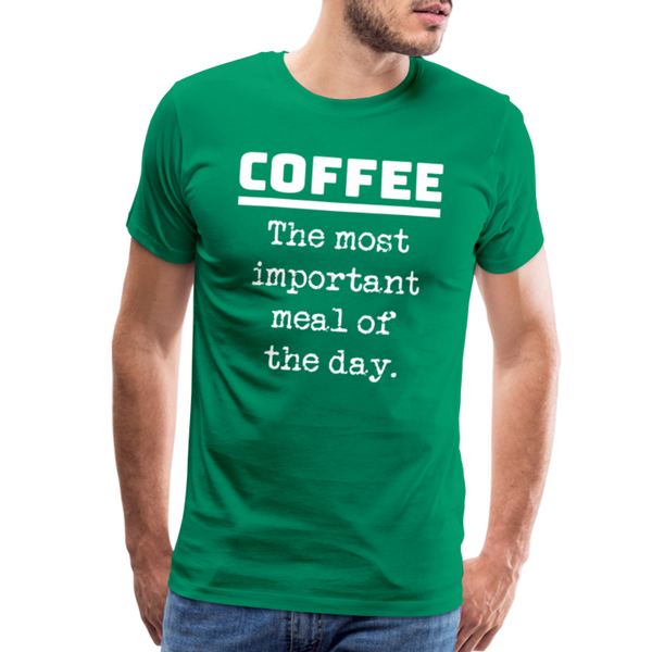 Coffee The Most Important Meal of the Day Funny Men's Premium T-Shirt - kelly green