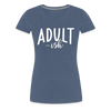 Adult-ish Funny Women’s Premium T-Shirt