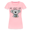 My Jokes Are Koala Tea Women’s Premium T-Shirt - pink
