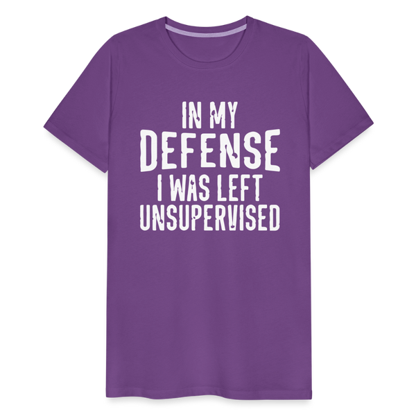 In my Defense I was left Unsupervised Men's Premium T-Shirt - purple