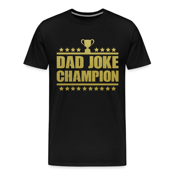 Dad Joke Champion Premium T-Shirt - black