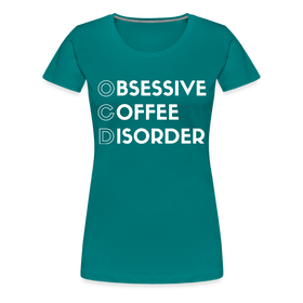 Funny Obsessive Coffee Disorder Women’s Premium T-Shirt
