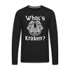 What's Kraken? Men's Premium Long Sleeve T-Shirt
