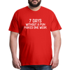 7 Days Without a Pun Makes One Weak Men's Premium T-Shirt - red