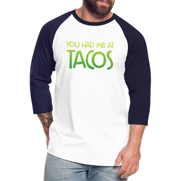 You Had Me at Tacos Baseball T-Shirt - white/navy