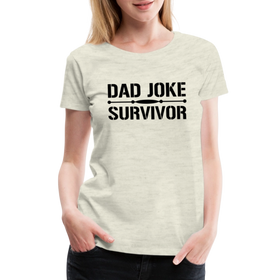 Dad Joke Survivor Women’s Premium T-Shirt