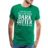 I Like My Coffee How I Like Myself Dark, Bitter and Too Hot For You Men's Premium T-Shirt