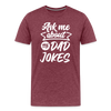Ask me About my Dad Jokes Funny Father's Day Men's Premium T-Shirt