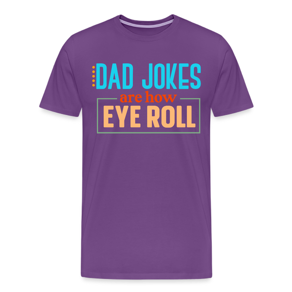 Dad Jokes are How Eye Roll Men's Premium T-Shirt - purple