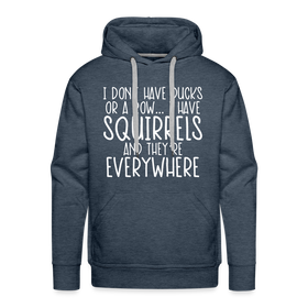 I Don't Have Ducks or a Row...Men’s Premium Hoodie