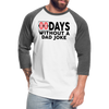 00 Days Without a Dad Joke Baseball T-Shirt - white/charcoal