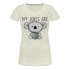 My Jokes Are Koala Tea Women’s Premium T-Shirt