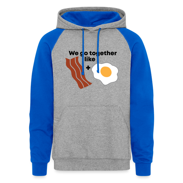 We Go Together Like Bacon & Eggs Colorblock Hoodie - heather grey/royal