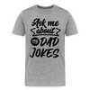 Ask me About my Dad Jokes Funny Father's Day Men's Premium T-Shirt