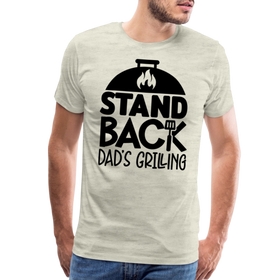 Stand Back Dad's Grilling Funny Father's Day Men's Premium T-Shirt
