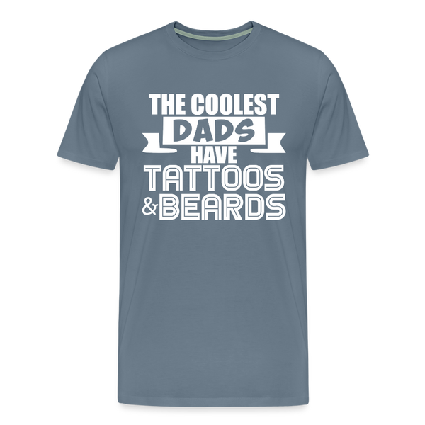 The Coolest Dads Have Tattoos and Beards Men's Premium T-Shirt - steel blue