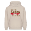 You're Bacon Me Crazy Heavy Blend Adult Hoodie - Sand